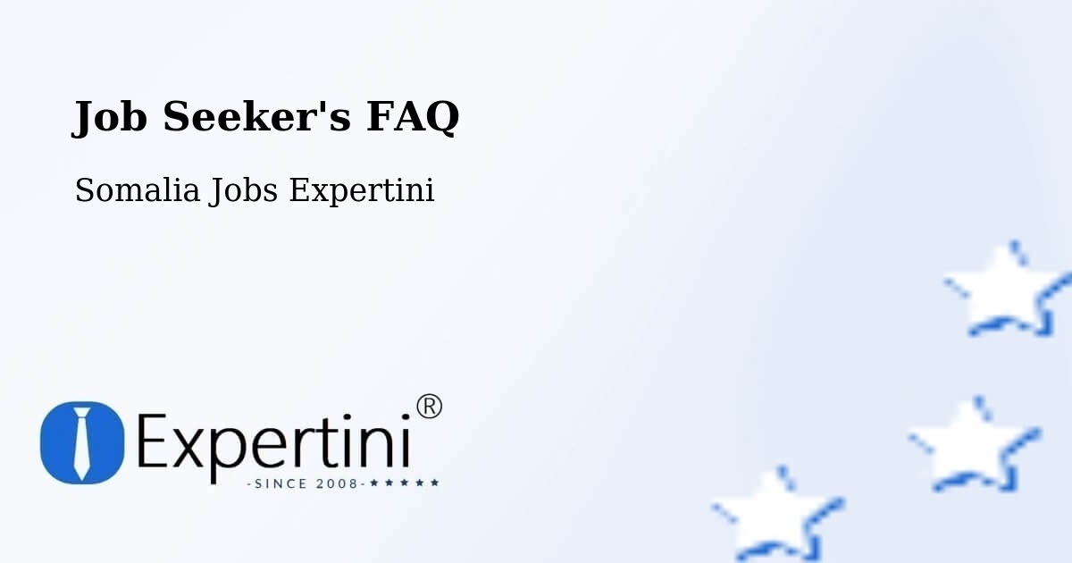 Job Seeker FAQ – Qandala - Somalia Jobs Expertini